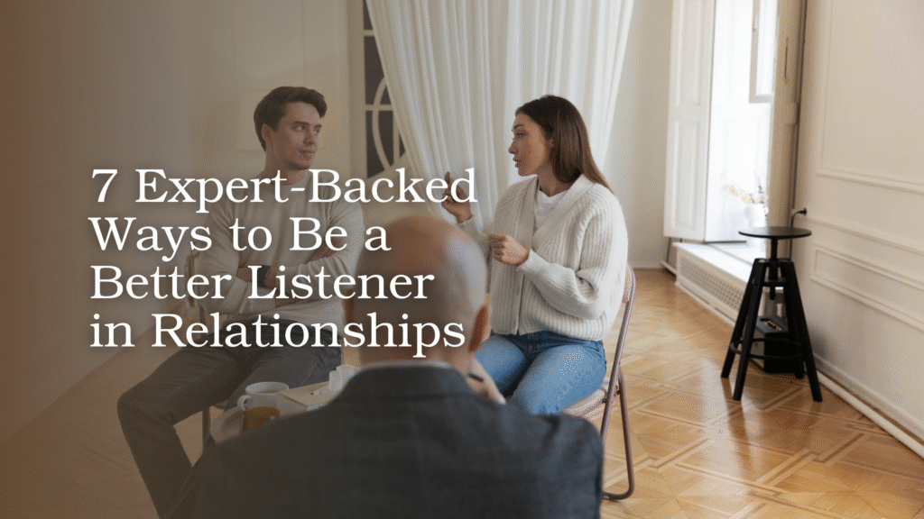 7 Expert-Backed Ways to Be a Better Listener in Relationships ...