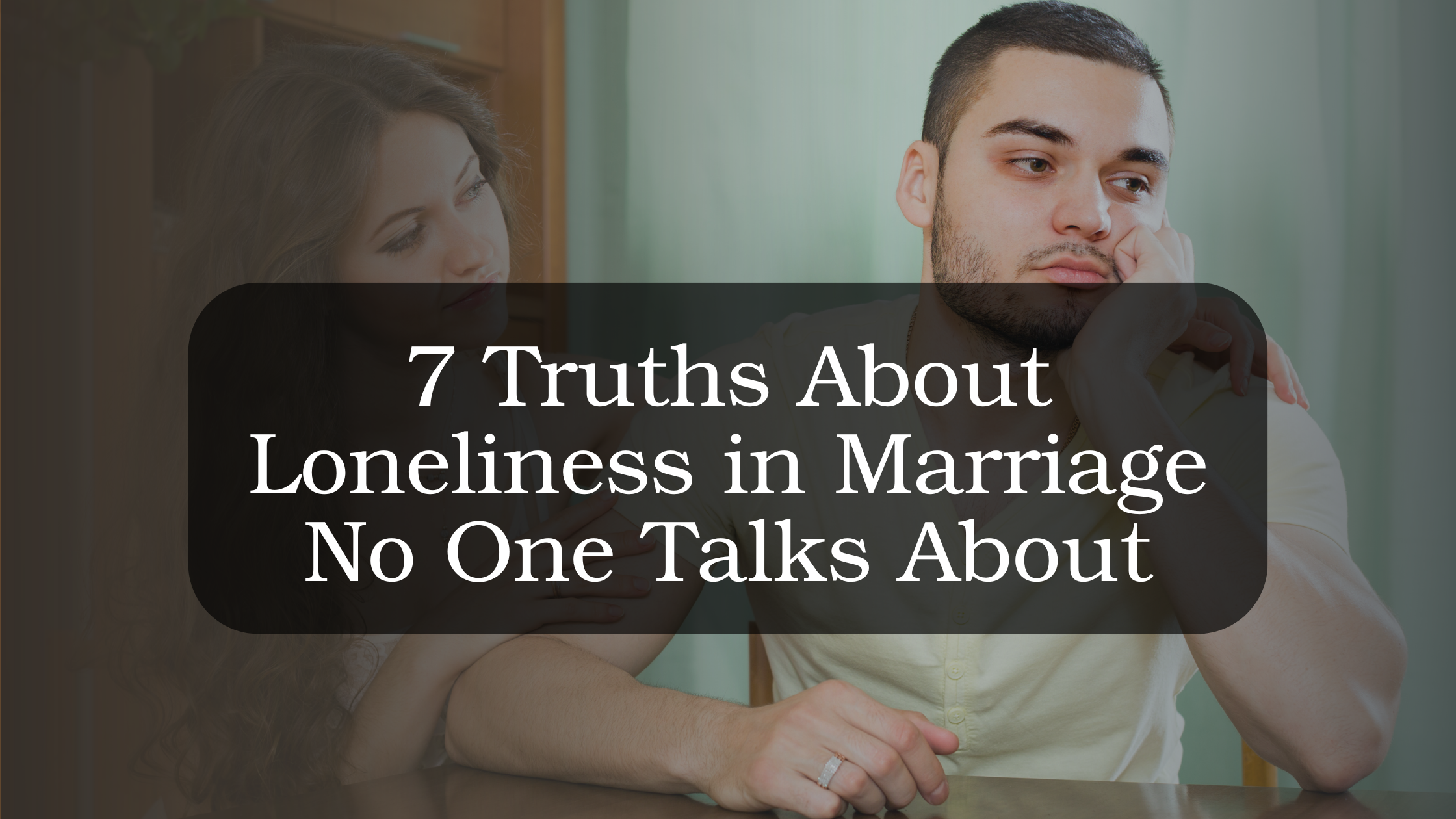 Married couple sitting apart in emotional distance, reflecting loneliness and disconnection within a marriage