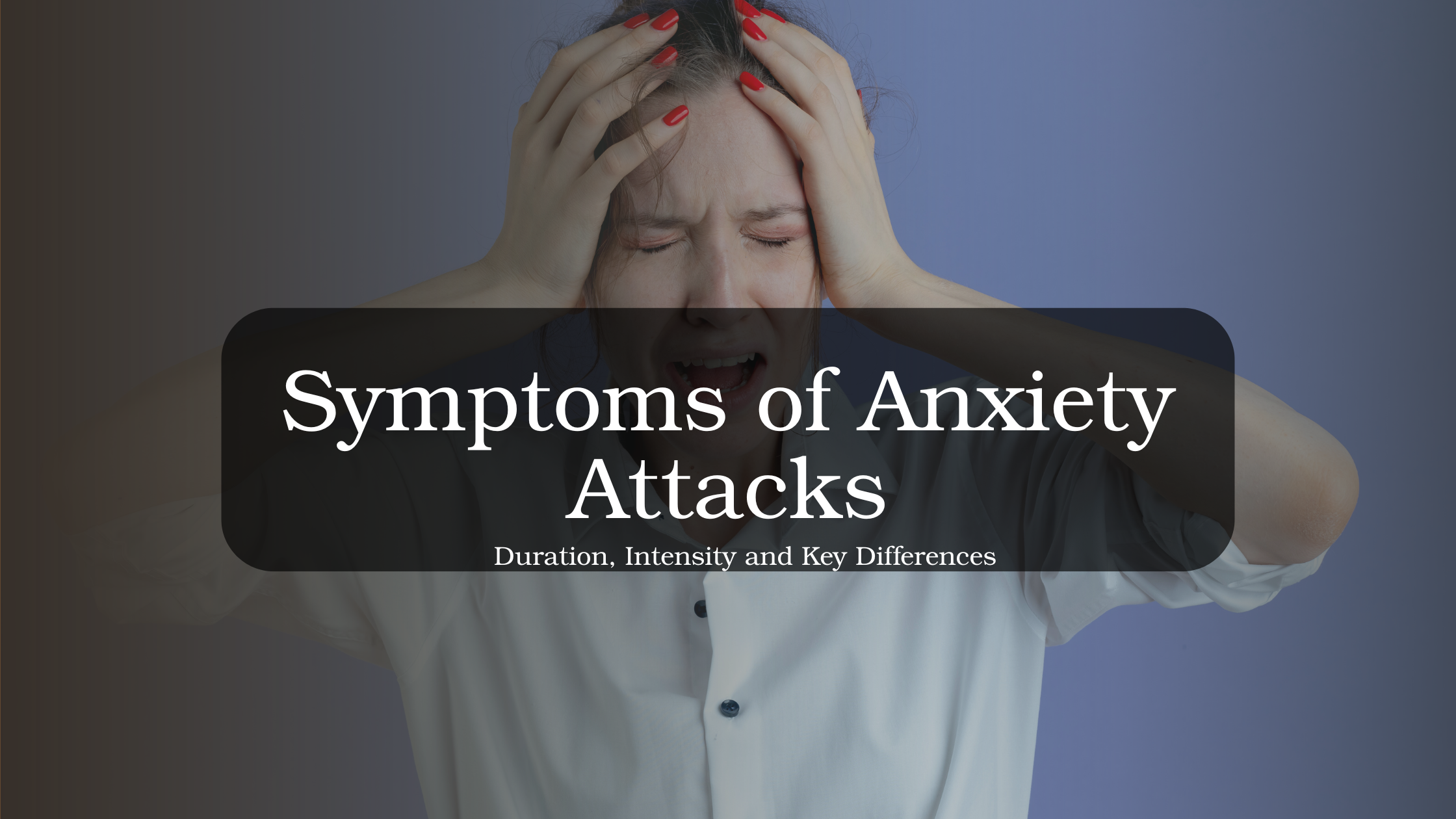 Person experiencing anxiety attack symptoms such as rapid breathing and distress, illustrating intensity and physical effects of anxiety episodes