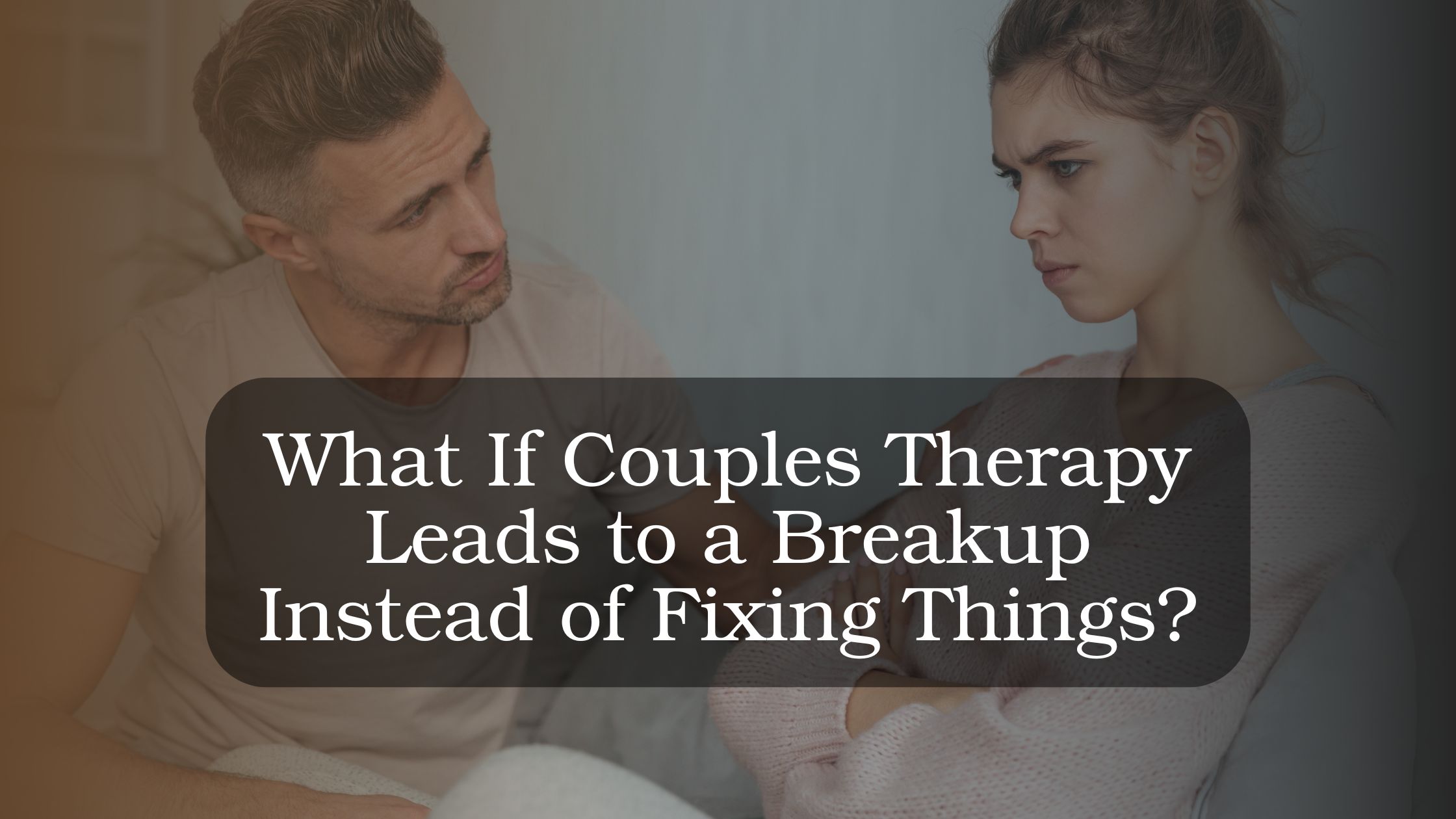 Couple sitting apart during a tense therapy session while discussing emotional disconnection and the possibility of separation in couples counseling.